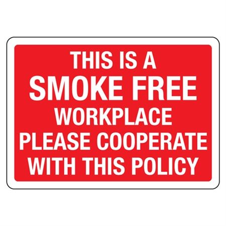 This Is A Smoke Free Workplace Please Cooperate Sign